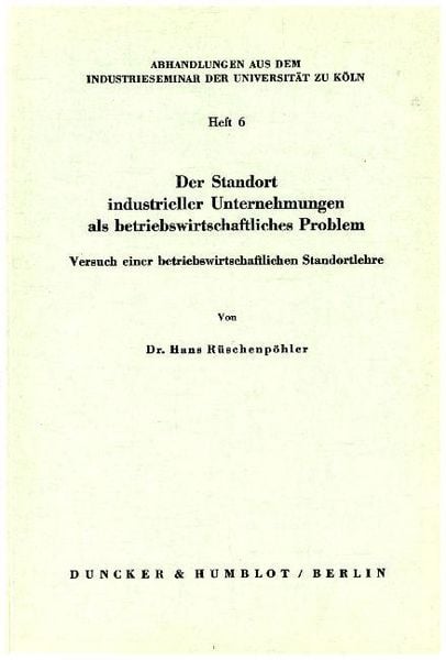 Produktbild: Der Standort industrieller Unternehmungen als betriebswirtschaftliches Problem.