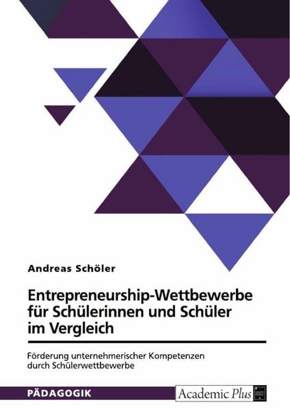 Produktbild: Entrepreneurship-Wettbewerbe f&uuml;r Sch&uuml;lerinnen und Sch&uuml;ler im Vergleich