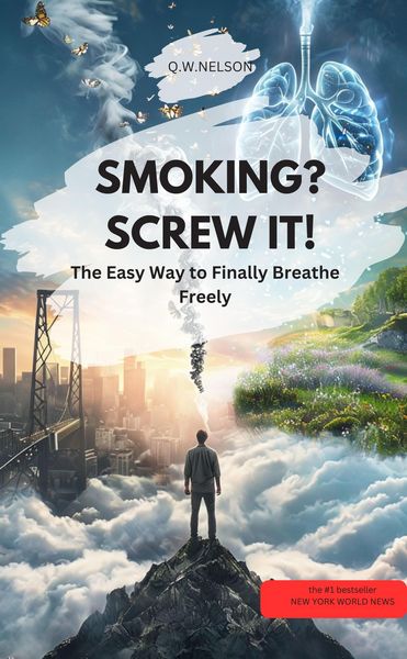Produktbild: SMOKING? SCREW IT - The Easy Way to Finally Breathe Freely