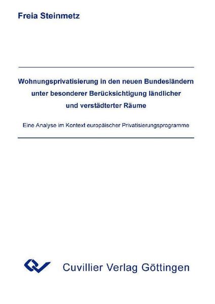 Produktbild: Wohnungsprivatisierung in den neuen Bundesl&auml;ndern unter besonderer Ber&uuml;cksichtigung l&auml;ndlicher und verst&auml;dterter R&auml;ume