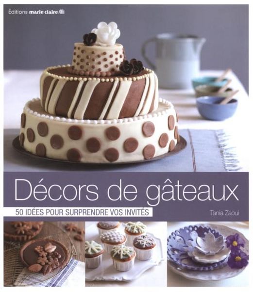Produktbild: Decors de gateaux : 50 idees pour surprendre vos invites