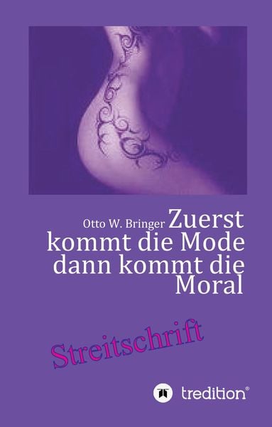 Produktbild: Zuerst kommt die Mode und dann kommt die Moral