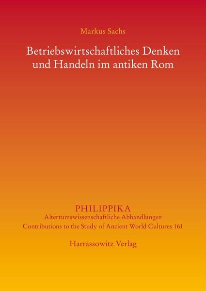 Produktbild: Betriebswirtschaftliches Denken und Handeln im antiken Rom