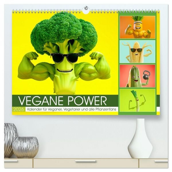 Produktbild: Vegane Power - Kalender f&uuml;r Veganer, Vegetarier und alle Pflanzenfans (hochwertiger Premium Wandkalender 2026 DIN A2 quer), Kunstdruck in Hochglanz