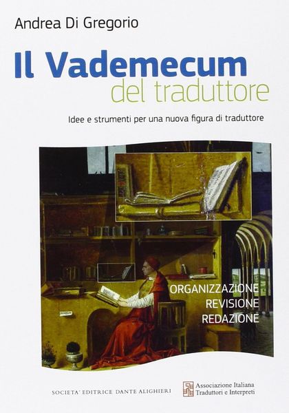 Produktbild: Il vademecum del traduttore idee e strumenti per una nuova figura di traduttore