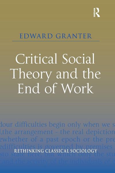 Produktbild: Critical Social Theory and the End of Work