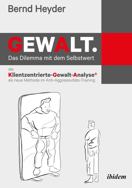 Gewalt: Das Dilemma mit dem Selbstwert, Taschenbuch von Bernd Heyder, Ibidem, 9783838209227
