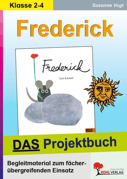 Frederick - DAS Projektbuch, Taschenbuch von Susanne Vogt, KOHL VERLAG Der Verlag mit dem Baum, 978-3-95513-048-0