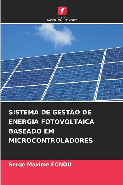 Produktbild: Sistema De Gest&atilde;o De Energia Fotovoltaica Baseado Em Microcontroladores