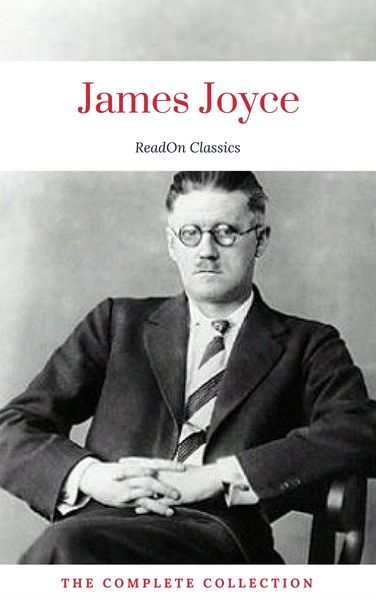 Produktbild: James Joyce: The Complete Collection (ReadOn Classics)