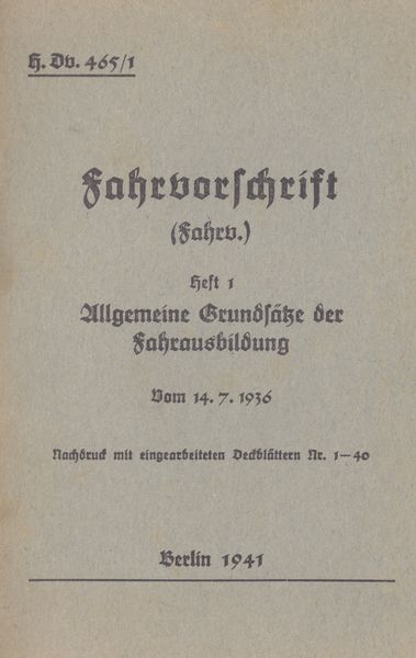 Produktbild: H.Dv. 465/1 Fahrvorschrift - Heft 1 Allgemeine Grunds&auml;tze der Fahrausbildung vom 14.7.1936