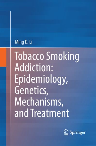 Produktbild: Tobacco Smoking Addiction: Epidemiology, Genetics, Mechanisms, and Treatment
