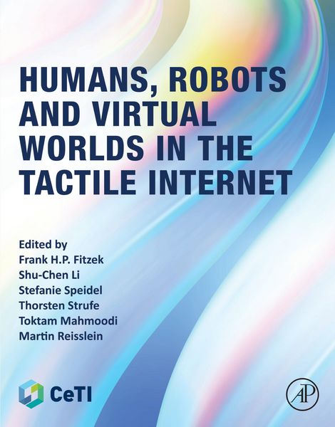 Produktbild: Humans, Robots and Virtual Worlds in the Tactile Internet