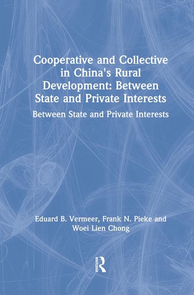 Produktbild: Cooperative and Collective in China's Rural Development: Between State and Private Interests