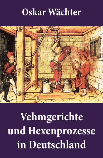 Produktbild: Vehmgerichte und Hexenprozesse in Deutschland