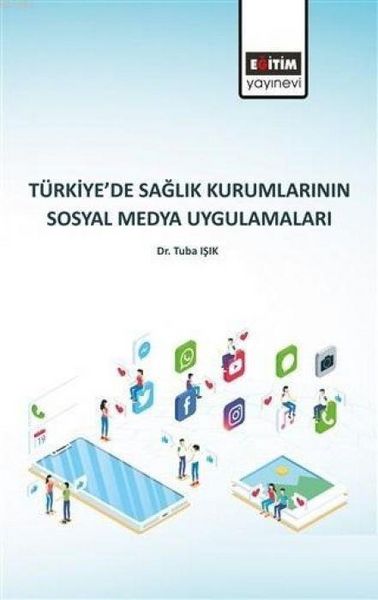 Produktbild: T&uuml;rkiyede Saglik Kurumlarinin Sosyal Medya Uygulamalari