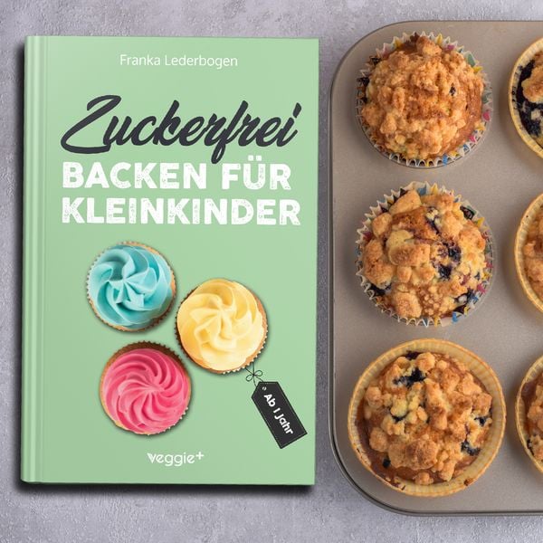 Produktbild: Zuckerfrei backen f&uuml;r Kleinkinder ab 1 Jahr