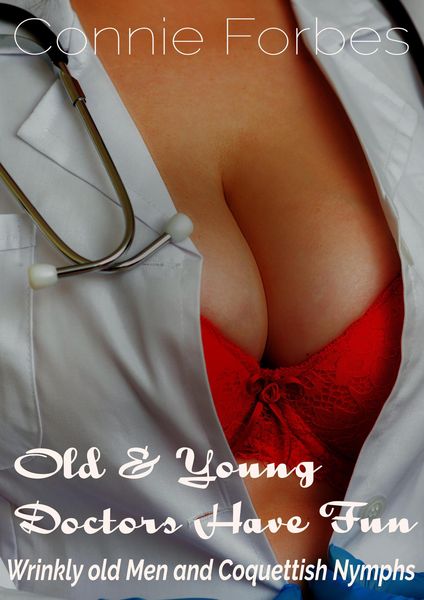 Produktbild: Old & Young Doctors Have Fun (Wrinkly Old Men & Coquettish Nymphs)