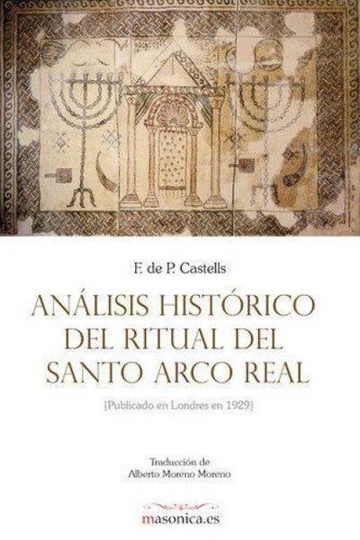 Produktbild: An&aacute;lisis hist&oacute;rico del Ritual del Santo Arco Real : publicado en Londres en 1929