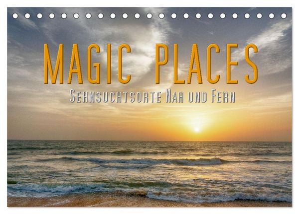 Produktbild: Magic Places - Sehnsuchtsorte nah und fern (Tischkalender 2026 DIN A5 quer), CALVENDO Monatskalender