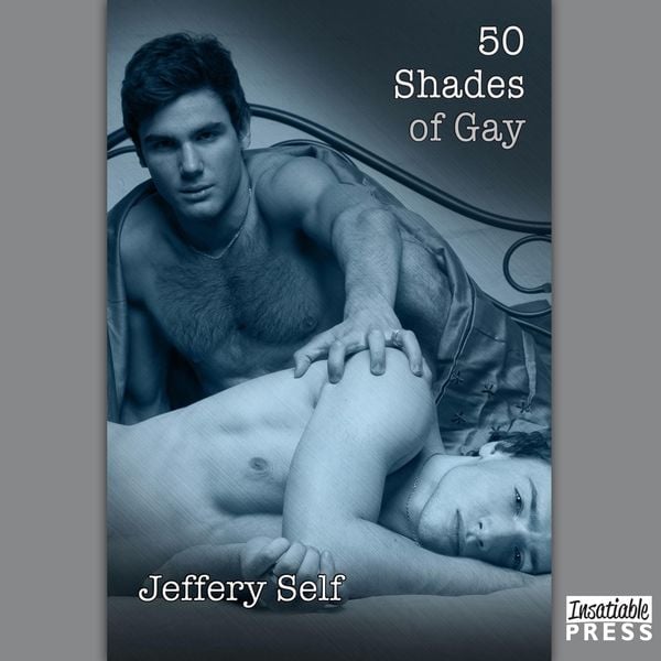 50 Shades of Gay - Jeffery Self, Audio, 9781624612084