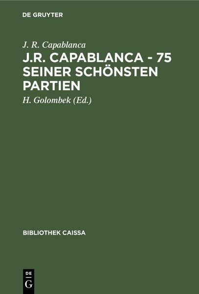 Produktbild: J.R. Capablanca - 75 seiner sch&ouml;nsten Partien