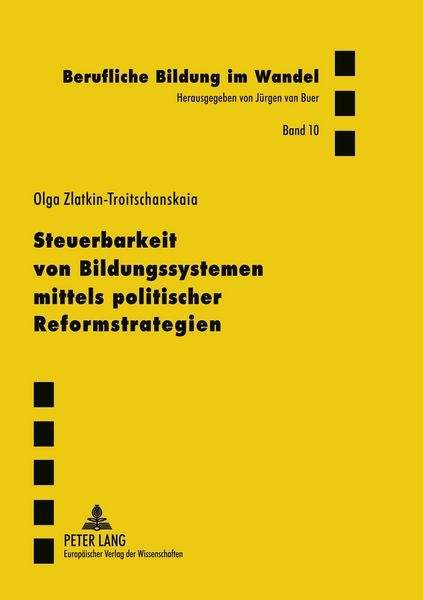 Steuerbarkeit von Bildungssystemen mittels politischer Reformstrategien, Taschenbuch von Olga Zlatkin-Troitschanskaia, Peter Lang GmbH,