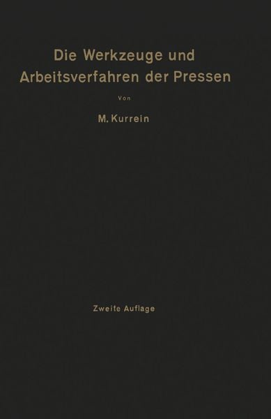 Produktbild: Die Werkzeuge und Arbeitsverfahren der Pressen