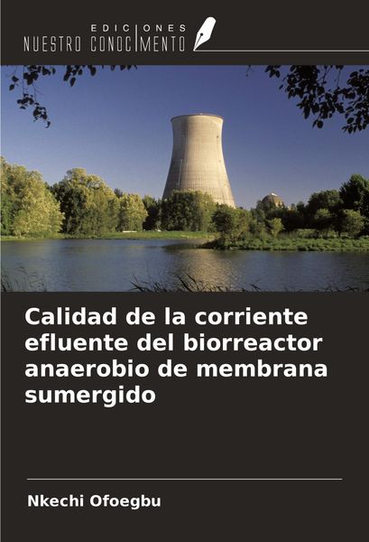 Produktbild: Calidad de la corriente efluente del biorreactor anaerobio de membrana sumergido