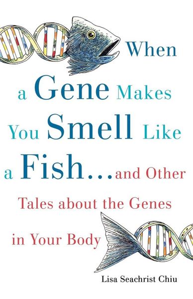 Produktbild: When a Gene Makes You Smell Like a Fish