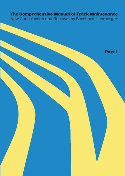 Produktbild: The Comprehensive Manual of Track Maintenance VOLUME 1