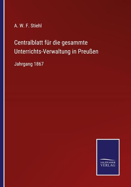 Produktbild: Centralblatt f&uuml;r die gesammte Unterrichts-Verwaltung in Preu&szlig;en