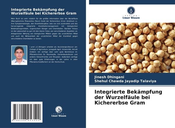 Integrierte Bekämpfung der Wurzelfäule bei Kichererbse Gram, Taschenbuch von Jinesh Dhingani , Shehul Chawda Jayadip Talaviya, Verlag Unser Wissen,