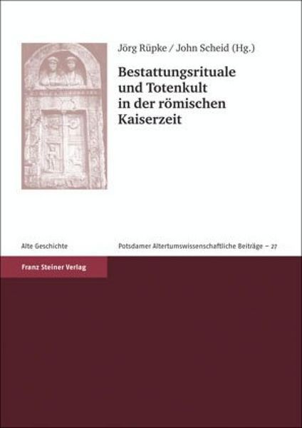 Produktbild: Bestattungsrituale und Totenkult in der r&ouml;mischen Kaiserzeit / Rites fun&eacute;raires et culte des morts aux temps imp&eacute;riales