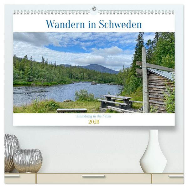 Wandern in Schweden - Einladung in die Natur (hochwertiger Premium Wandkalender 2026 DIN A2 quer), Kunstdruck in Hochglanz