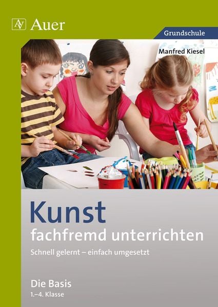 Produktbild: Kunst fachfremd unterrichten, Die Basis 1-4