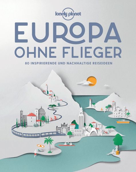 Produktbild: Lonely Planet Bildband Europa ohne Flieger