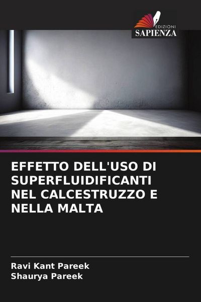 Produktbild: Effetto Dell'uso Di Superfluidificanti Nel Calcestruzzo E Nella Malta