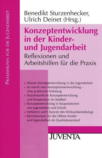 Konzeptentwicklung in der Kinder- und Jugendarbeit, Taschenbuch von Benedikt Sturzenhecker , Ulrich Deinet, Juventa Verlag ein Imprint der Beltz