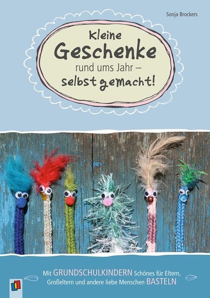 Kleine Geschenke rund ums Jahr - selbst gemacht!, Taschenbuch von Sonja Brockers, Verlag an der Ruhr, 978-3-8346-4008-6