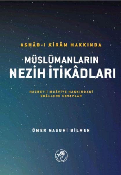 Produktbild: Ashab-i Kiram Hakkinda M&uuml;sl&uuml;manlarin Nezih Itikadlari