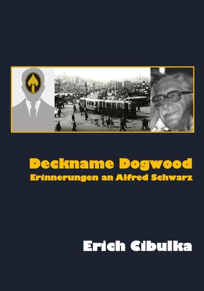Produktbild: Deckname Dogwood. Erinnerungen an Alfred Schwarz