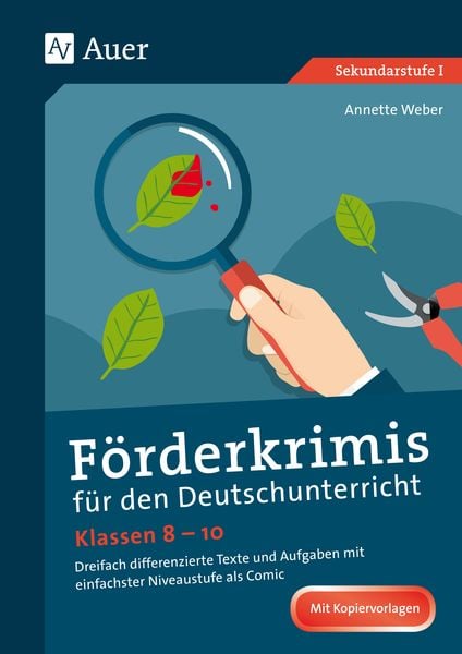 Förderkrimis für den Deutschunterricht Klasse 8-10, Geheftet von Annette Weber, Auer Verlag in der AAP Lehrerwelt GmbH, 978-3-403-07772-5