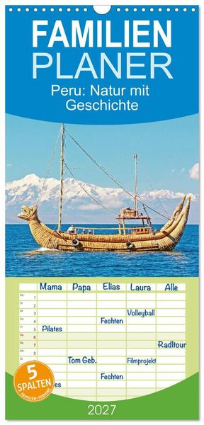 Produktbild: Familienplaner 2027 - Peru: Natur mit Geschichte mit 5 Spalten (Wandkalender, 21 x 45 cm) CALVENDO
