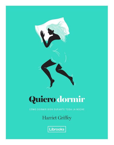 Produktbild: Quiero dormir : c&oacute;mo dormir bien durante toda la noche