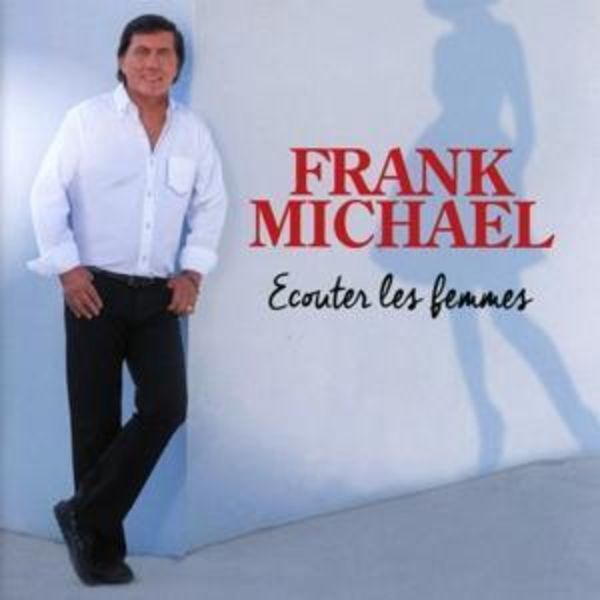 Ecouter Les Femmes - Frank Michael, CD