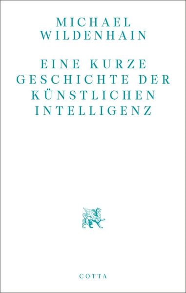 Produktbild: Eine kurze Geschichte der K&uuml;nstlichen Intelligenz