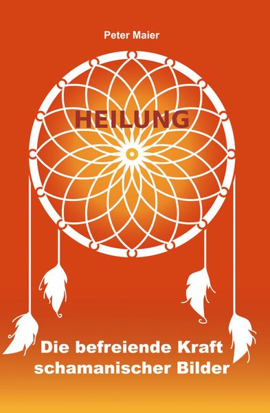 Produktbild: Heilung - Die befreiende Kraft schamanischer Bilder