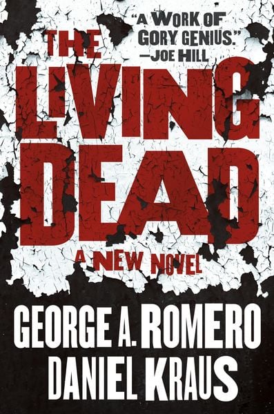 The Living Dead, Taschenbuch von George A. Romero,Daniel Kraus, Macmillan US, 978-1-250-30527-5