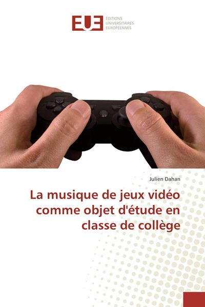 Produktbild: La musique de jeux vid&eacute;o comme objet d'&eacute;tude en classe de coll&egrave;ge